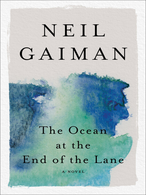 Title details for The Ocean at the End of the Lane by Neil Gaiman - Wait list